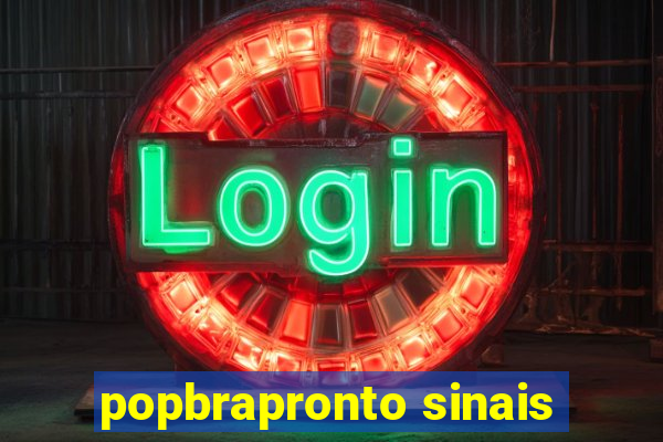 popbrapronto sinais